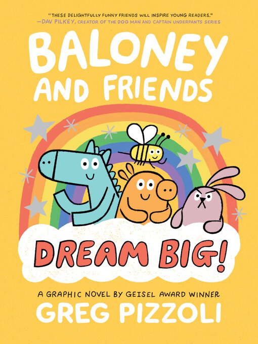 Title details for Baloney and Friends: Dream Big! by Greg Pizzoli - Available